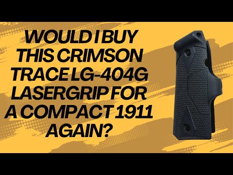 Reviewing the Crimson Trace Lasergrip Model CT-404 for a Compact 1911