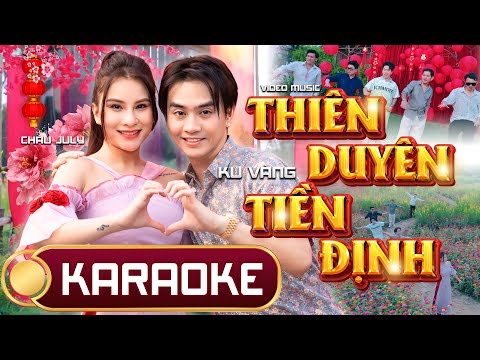 THIÊN DUYÊN TIỀN ĐỊNH KARAOKE REMIX - NGUYỄN NGỌC LAM ( KU VÀNG ) Ft CHÂU JULY | VIDEO OFFICIAL