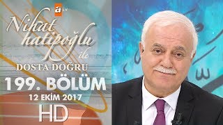 Nihat Hatipoğlu ile Dosta Doğru - 12 Ekim 2017