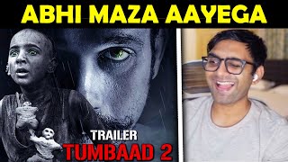 Tumbbad 2 announce ho gai
