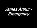 James Arthur - Emergency