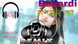 Bedardi se Pyar Ka Sahara Na Mila DJ RIMIX SONG Ju