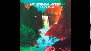 My Morning Jacket - I Can't Wait