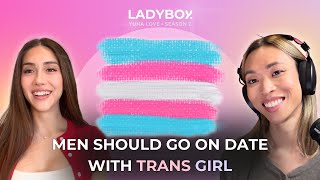 Why Men Should Date Trans Women  ft. Yuna Love