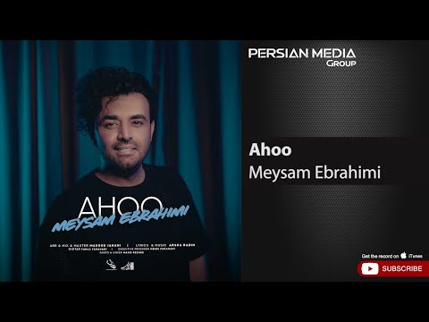 Meysam Ebrahimi - Ahoo ( میثم ابراهیمی - آهو )