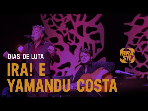 Ira! e Yamandu Costa - Dias de Luta l Show "Folk"
