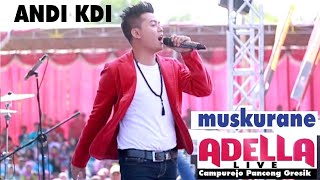 Download lagu Andi KDI | Muskurane | ADELLA mp3