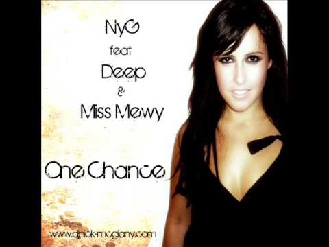 NyG (Dj Nick & Mc Giany) feat Deep & Miss Mewy - One Chance (official version) download description