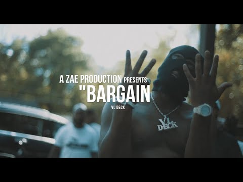 VL Deck - Bargain (Official Music Video) Shot By @AZaeProduction
