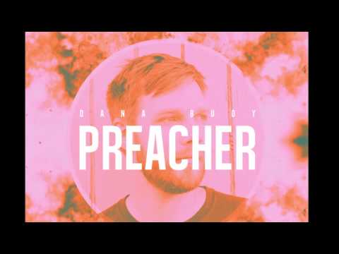 Preacher - Dana Buoy