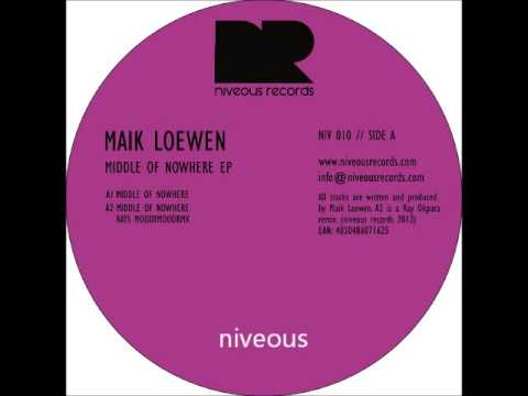 Maik Loewen - Middle Of Nowhere - Rays Moodymood Remix Mix (NIV010)