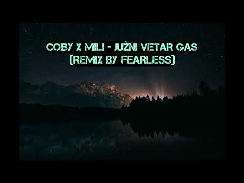 COBY X MILI - JUŽNI VETAR GAS (REMIX)