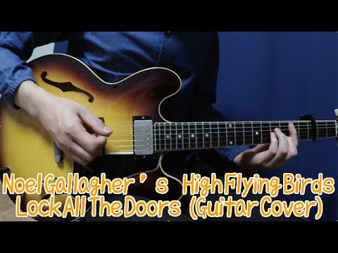 Lock All The Doors - Noel Gallaghers High…