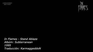 IN FLAMES - Stand Ablaze // Subtitulado Español HD/HQ