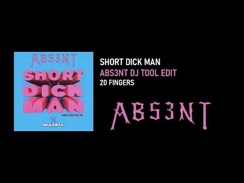 20 Fingers - Short Dick Man (ABS3NT DJ TOOL EDIT)