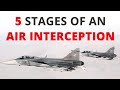 5 Stages of an Air Interception - How it Works
