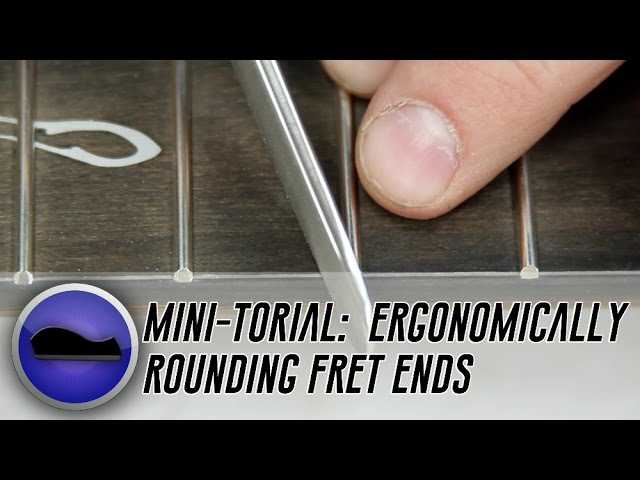 How Do You File A Fret End? , How to file fret ends – IVNOJ