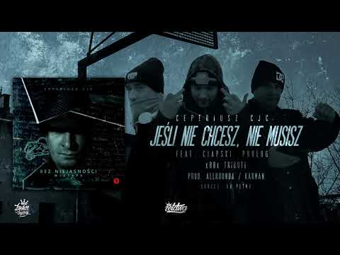Ceperiusz CjC - "Jeśli nie chcesz, nie musisz" (feat. Ciapski, Prolog, DJ Petro) (eRBe Tribute #2)