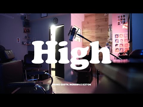 Bruno Gusth, Moreir4 e iceton | High ☁️