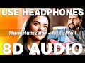 Mere Humsafar 8D Audio All Is Well Mithoon Tulsi Kumar Abhishek Bachchan Asin