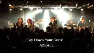 Lay Down Your Guns / AZRAEL 2013.12.22 SHIBUYA DESEO "20th Anniversary LIVE"