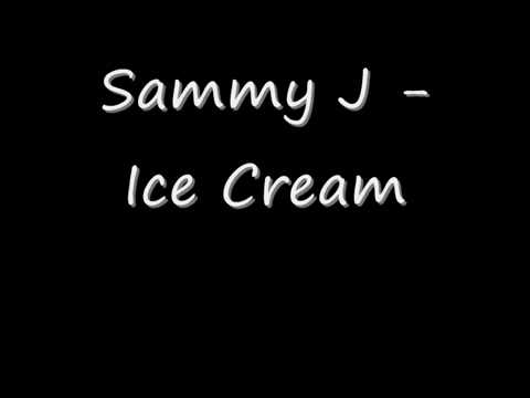 Sammy J - Ice Cream