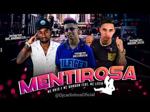 MC ANJO E MC BAMBAM FEAT MC LEVIN MENTIROSA ÁUDIO OFICIAL