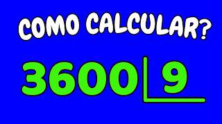 COMO CALCULAR 3600 DIVIDIDO POR 9?| Dividir 3600 por 9