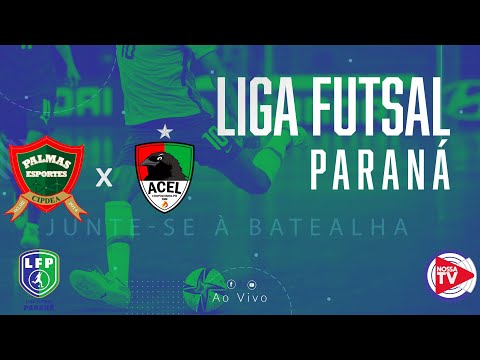Liga Futsal Paraná - Palmas Esportes X ACEL Chopinzinho