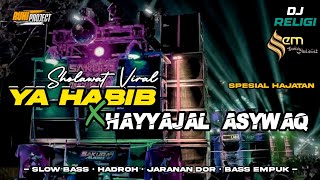 Download lagu DJ SHOLAWAT YA HABIB X HAYYAJAL ASYWAQ | HADROH SLOW BASS GLERR mp3 Download lagu DJ SHOLAWAT YA HABIB X HAYYAJAL ASYWAQ | HADROH SLOW BASS GLERR mp3