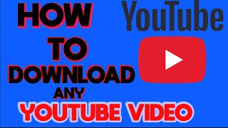 How To Download Any Video On Youtube 2022 Quick And Fast Tuturial