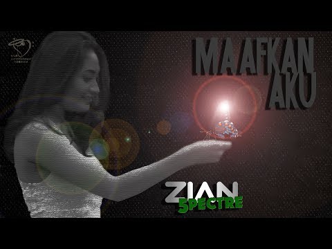 ZIAN SPECTRE ( dengan d'Geboys ) - MAAFKAN AKU (Official Music Video)