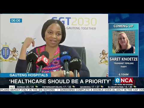 Gauteng Hospitals 'Healthcare should be a priority'