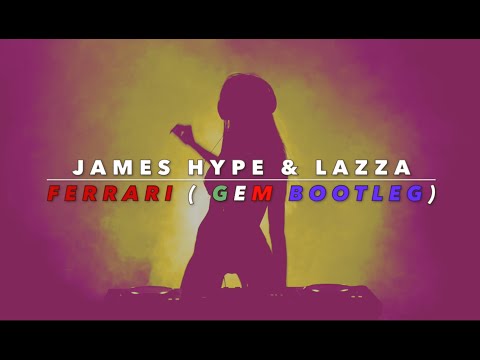 James hYpe & Lazza - Ferrari ( manuGEM bootleg )