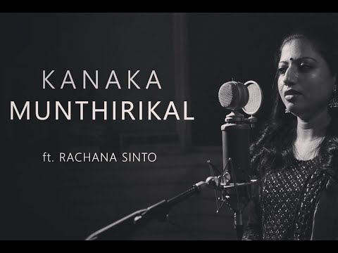 Kanaka Munthirikal Cover Version - ft. Rachana Sinto || Punaradhivasam ||