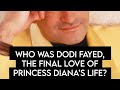 Who Was Dodi Fayed? Princess Diana's Last Love