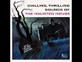 Chilling Thrilling Sounds Of The Haunted House 1964 Complete Album DisneyAvenue Com