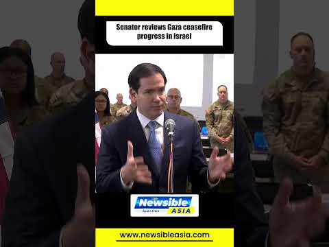 Senator Marco Rubio Visits Israel to Oversee Gaza Ceasefire and Aid | Newsible asia