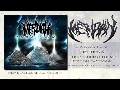 Meridian - Translucent Form (New Song ) (2013) [HD]