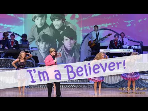 I'M A BELIEVER - 24K Gold Music - Monkees Cover Version - LIVE Performance - Golden Oldies 60's Hits