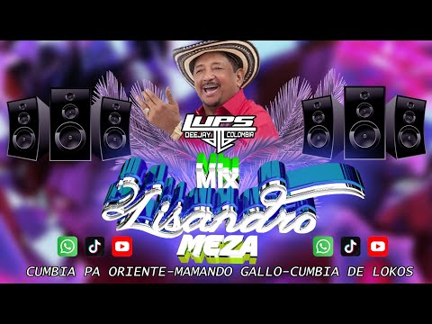 Mix Lisandro Meza DJ LUPS COLOMBIA