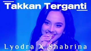 Download lagu LYODRA X SHABRINA - TAKKAN TERGANTI DAN TERLALU CINTA mp3
