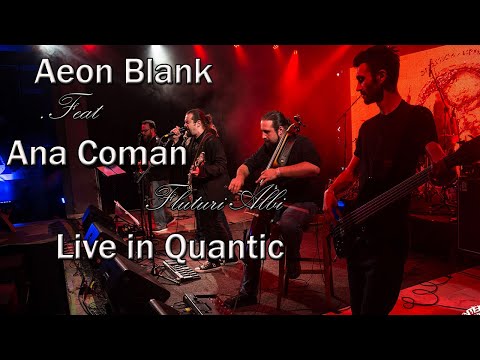 Aeon Blank feat. Ana Coman - Fluturi Albi [Live in Quantic Bucuresti]