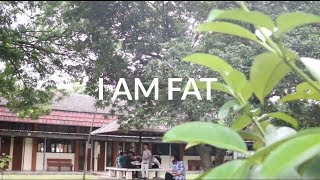I AM FAT - Film Pendek / Short Films / Movie / Video