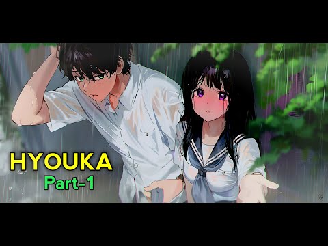 Hyouka [PART-1] | 28 M