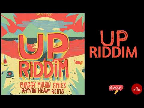 UP RIDDIM MIX(June 2017) Feat. Million Stylez, Shaggy, Rayvon & Heavy Roots.