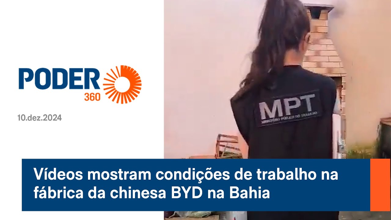 Vídeos mostram condições de trabalho na fábrica da chinesa BYD na Bahia