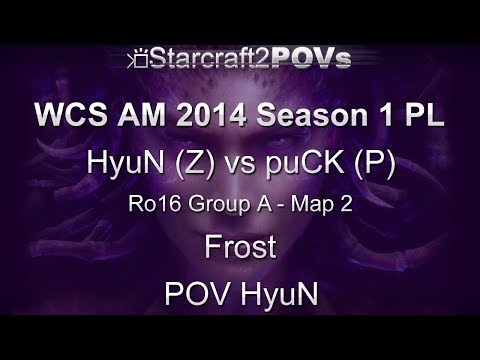 SC2 HotS - WCS AM 2014 S1 PL - HyuN vs puCK - Ro16 Group A - Map 2 - Frost - HyuN