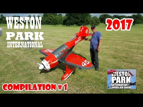 WESTON PARK INTERNATIONAL RC FLIGHTLINE COMPILATION # 1 - GIANT SCALE MODELS - 2017