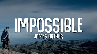 James Arthur - Impossible (Lyrics)